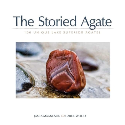 the storied agate: 100 unique lake superior agates (paperback)