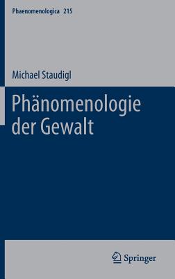 Phänomenologie Der Gewalt Phaenomenologica 215 mitpressbookstore