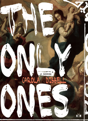 The Only Ones by Carola Dibbell