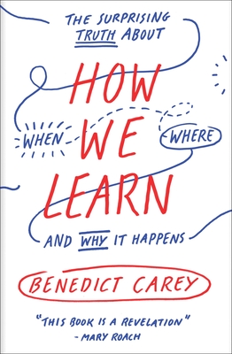 How We Learn and Why it Happens