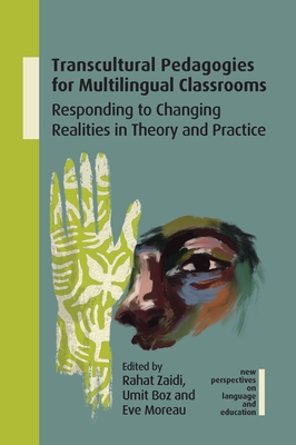 Transcultural Pedagogies For Multilingual Classrooms Responding To