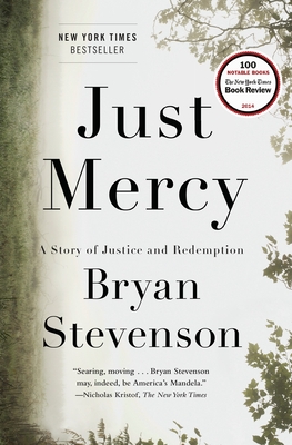 Just Mercy: A Story of Justice and Redemption