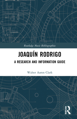 Joaqu N Rodrigo A Research And Information Guide Routledge Music