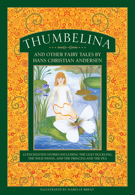 Thumbelina And Other Fairy Tales By Hans Christian Andersen