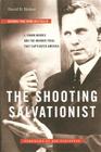 The Shooting Salvationist: J. Frank Norris and the Murder Trial that Captivated America