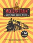 Mexican Train Score Sheets V Mexican Train Dominoes Score Pad For