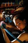 Book Cover Image: Fang Me by Parker Blue
