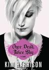 Once Dead, Twice Shy