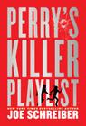 Perry's Killer Playlist