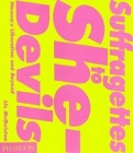 Suffragettes to She Devils (Hardcover)By Liz McQuiston