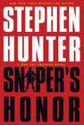 Sniper's Honor: A Bob Lee Swagger Novel