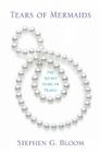 Tears of Mermaids: The Secret Story of Pearls 
