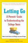 Letting Go (Fourth Edition): A Parents' Guide to Understanding the College Years 