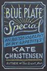 Blue Plate Special: An Autobiography of My Appetites