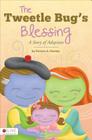 Tweetle Bug's Blessings