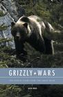Grizzly Wars: The Public Fight Over the Great Bear