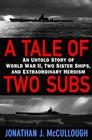 A Tale of Two Subs