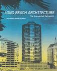Long Beach Architecture: The Unexpected Metropolis