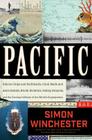 Pacific: Silicon Chips and Surfboards, Coral Reefs and Atom Bombs, Brutal Dictators, Fading Empires, and the Coming Collision  