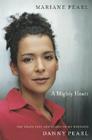 A Mighty Heart: The Brave Life and Death of My Husband Danny Pearl 