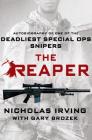 The Reaper: Autobiography of One of the Deadliest Special Ops Snipers