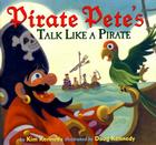 Pirate Pete's Talk Like A Pirate