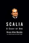 Scalia: A Court of One