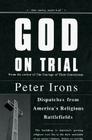God on Trial: Dispatches from America's Religious Battlefields 
