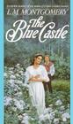 Book Cover Image: The Blue Castle by Lucy Maud Montgomery