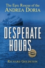 Desperate Hours: The Epic Rescue Of The Andrea Doria