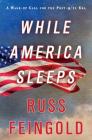 While America Sleeps by Russ Feingold