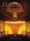 Art Deco San Francisco: The Architecture of Timothy Pflueger