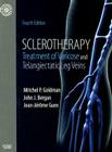 Sclerotherapy: Treatment of Varicose and Telangiectatic Leg Veins [With Dvdrom] 