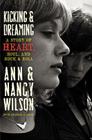 KICKING AND DREAMING by Ann and Nancy Wilson