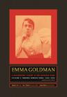 Emma Goldman: A Documentary History of the American Years, V2