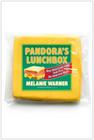 Pandora's Lunchbox: How Processed Food Took Over the American Meal  