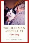 The Old Man and the Cat: A Love Story 