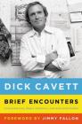 Brief Encounters: Conversations, Magic Moments, and Assorted Hijinks  