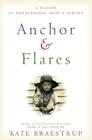 Anchor and Flares: A Memoir of Motherhood, Hope, and Service 