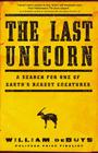 The Last Unicorn: A Search for One of Earth's Rarest Creatures 