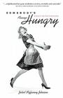 Somebody's Always Hungry: Essays on Motherhood 