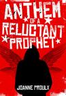 Anthem of a Reluctant Prophet