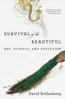 Survival of the Beautiful