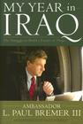My Year in Iraq: The Struggle to Build a Future of Hope 