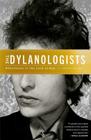 The Dylanologists: Adventures in the Land of Bob