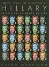 Thirty Ways of Looking at Hillary: Reflections by Women Writers