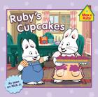 Max & Ruby: Ruby's Cupcakes