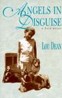 Angels in Disguise: A True Story