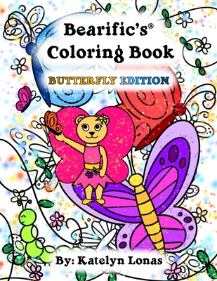 Bearific's(R) Coloring Book: Butterfly Edition By Katelyn Lonas Cover Image