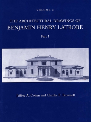 Cover for The Architectural Drawings of Benjamin Henry Latrobe (Series 2)